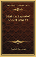 Myth and Legend of Ancient Israel V3