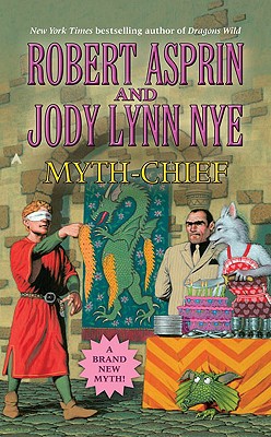 Myth-Chief - Asprin, Robert, and Nye, Jody Lynn