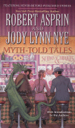 Myth-Told Tales - Asprin, Robert, and Nye, Jody Lynn