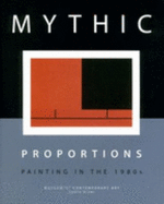 Mythic Proportions - Painting in the 1980s