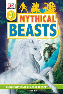 Mythical Beasts - Mills, Andrea, and DK
