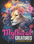 Mythical Creatures Coloring Book: Enchanted Wilderness: Bringing Mythical Animals to Life in Color