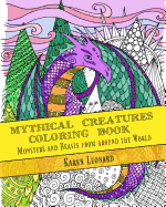 Mythical Creatures Coloring Book: Monsters and Beasts from Around the World