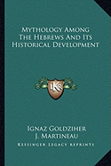 Mythology Among The Hebrews And Its Historical Development