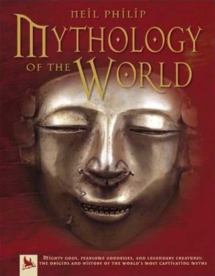 Mythology of the World - Philip, Neil