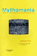 Mythomania: Fantasies, Fables, and Sheer Lies in Contemporary American Popular Art - Welt, Bernard