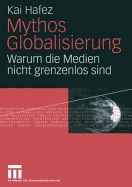 Mythos Globalisierung: Warum Die Medien Nicht Grenzenlos Sind