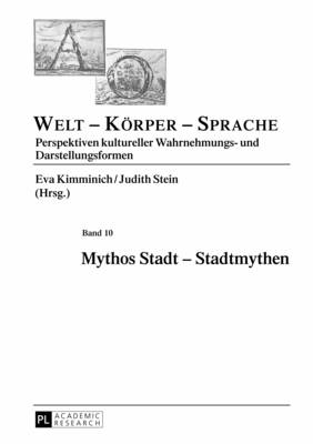 Mythos Stadt - Stadtmythen - Kimminich, Eva (Editor), and Stein, Judith (Editor)