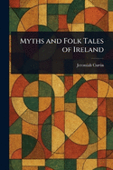 Myths and Folk Tales of Ireland