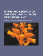 Myths and Legends of Our Own Land - Volume 04: Tales of Puritan Land