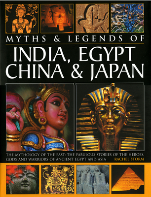 Myths & Legends of India, Egypt, China & Japan - Storm, Rachel