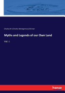 Myths & Legends of our own Land: Vol. I