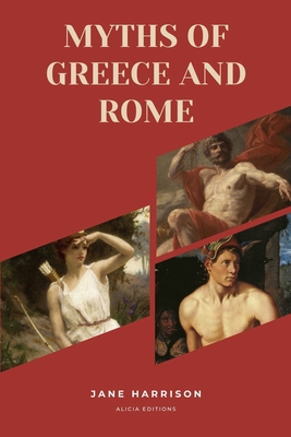 Myths of Greece and Rome: New Large Print Edition for enhanced readability - Harrison, Jane