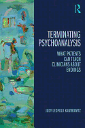 Myths of Termination: What patients can teach psychoanalysts about endings