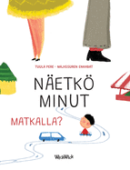 Netk minut matkalla?: Finnish Edition of Do You See Me when We Travel?