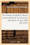 Ncrologie Lopold Galzain, Ancien Prfet de la Charente, Dcd Le 18 Mai 1868