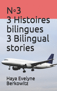 N&#9702;3 3 Histoires bilingues 3 Bilingual stories