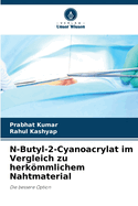 N-Butyl-2-Cyanoacrylat im Vergleich zu herkmmlichem Nahtmaterial