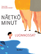 N?etk minut luonnossa?: Finnish Edition of Do You See Me in Nature?