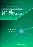 N* Physics - Proceedings Of The Fourth Cebaf/int Workshop