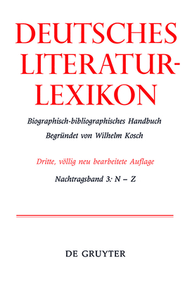 N - Z - Kosch, Wilhelm, and Achnitz, Wolfgang (Contributions by), and Hagestedt, Lutz (Contributions by)