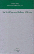 Na/K-Atpase and Related Atpases, 1207: Proceedings of the Ixth International Conference of the Na/K-Atpase and Related Atpases, Sapporo, Japan, 18-23 August 1999, ICS 1207