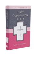 NAB, First Communion Bible: New Testament, Leathersoft, White: NAB New Testament
