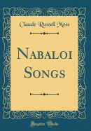 Nabaloi Songs (Classic Reprint)