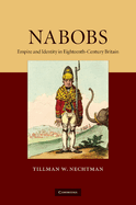 Nabobs: Empire and Identity in Eighteenth-Century Britain