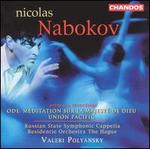 Nabokov: Ode, Mditation sur la Majest de Dieu; Union Pacific - Alexander Kisselev (bass); Marina Shaguch (soprano); Russian State Symphony Capella (choir, chorus);...