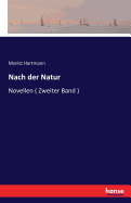 Nach der Natur: Novellen ( Zweiter Band )