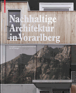 Nachhaltige Architektur in Vorarlberg: Energiekonzepte Und Konstruktionen
