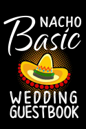 Nacho Basic Wedding Guestbook: Practical Wedding Bride and Groom Sign In Guest Book