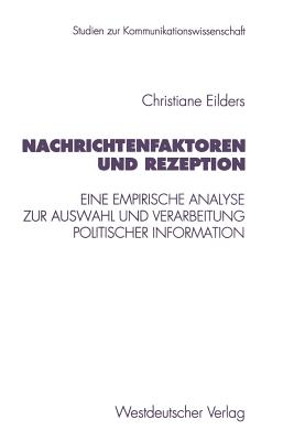 Nachrichtenfaktoren Und Rezeption - Eilders, Christiane