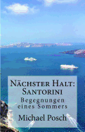Nachster Halt: Santorini: Begegnungen Eines Sommers