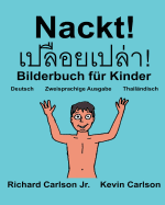 Nackt!: Ein Bilderbuch fr Kinder Deutsch-Thailndisch (Zweisprachige Ausgabe) (www.rich.center)