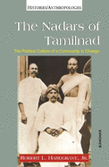 Nadars of Tamilnad: The Political Culture of a Community in Change