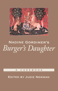 Nadine Gordimer's Burger's Daughter: A Casebook