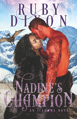 Nadine's Champion: A SciFi Alien Romance - Dixon, Ruby