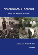 Nafarroako Etxabarri: Ra?ces Con Nutrientes de Humor