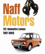 Naff Motors: 101 Automotive Lemons