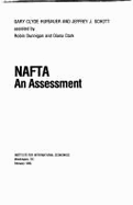 NAFTA: An Assessment - Schott, Jeffrey J., and Hufbauer, Gary C.