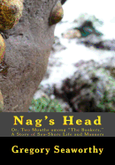 Nag's Head: Or, Two Months among "The Bankers." A Story of Sea-Shore Life and Manners