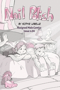Nail Polish: Assigned Male Comics Issue n.04