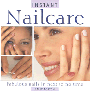 Nails: How to Have Fabulous Fingertips