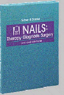 Nails: Therapy, Diagnosis, Surgery - Daniel, C Ralph, MD, and Scher, Richard K, MD