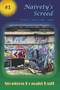 Naivety's Screed: Poetry Noir 1987 - 1993