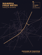 Naiza Khan: Manora Field Notes