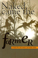 Naked Came the Farmer - Farmer, Philip Jose (Editor), and Knight, Bill, and Flynn, Joseph