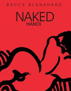 Naked Hanoi - Blanshard, Bruce
